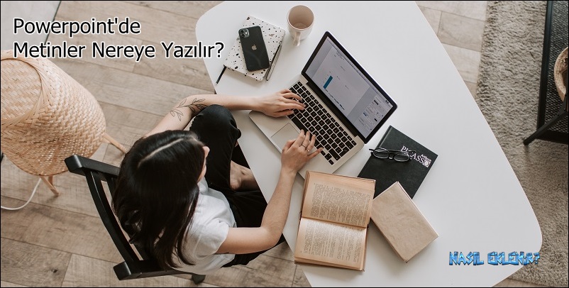 Powerpoint’de Metinler Nereye Yazılır?