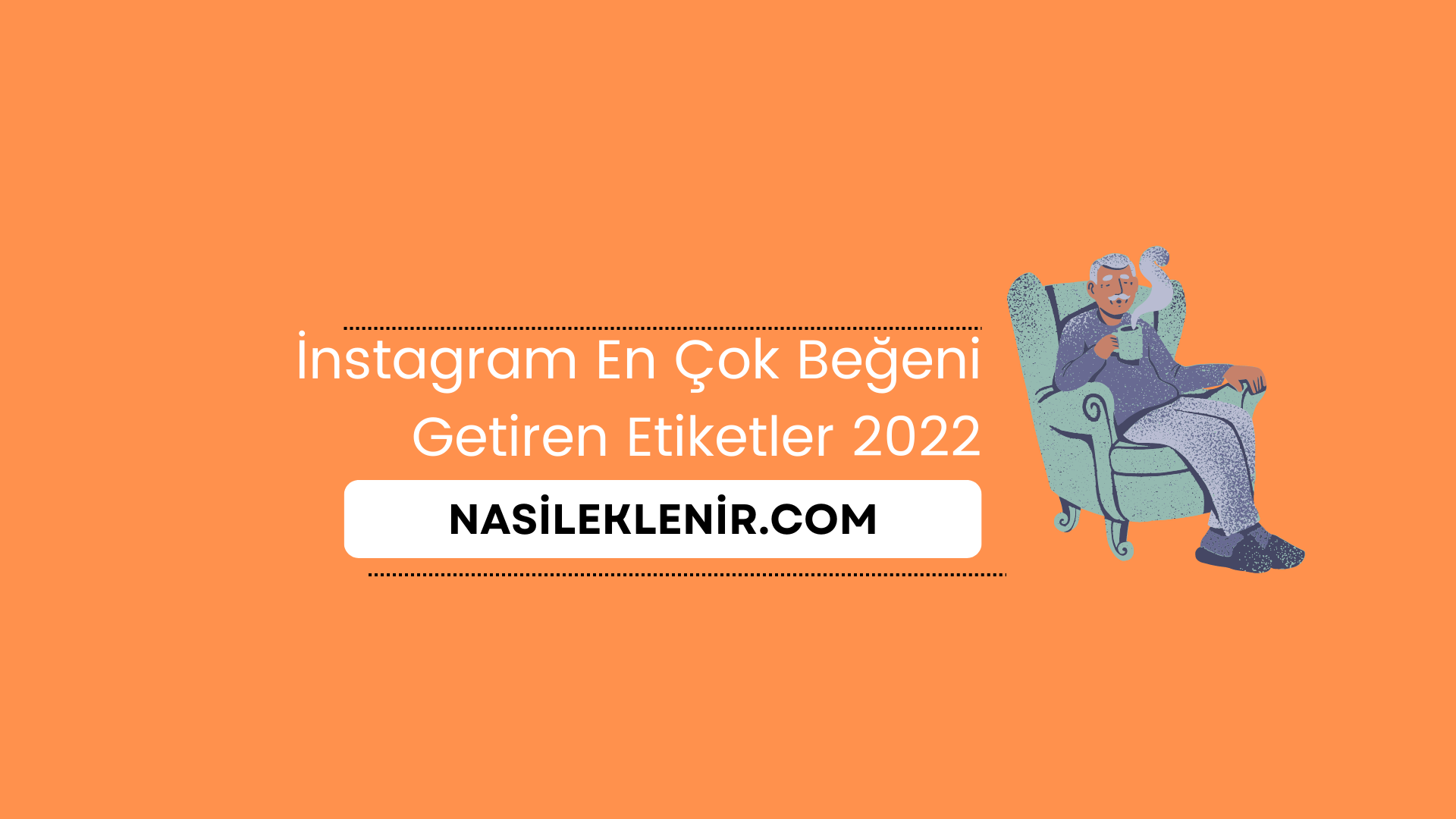 İnstagram En Çok Beğeni Getiren Etiketler 2022