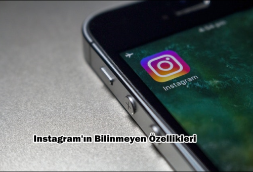 Instagram’ın Bilinmeyen Özellikleri: Kullanıcıları Aydınlatan Detaylı Rehber